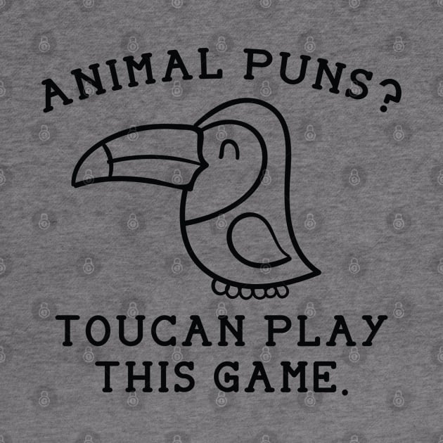 Animal Puns Toucan Play This Game by LuckyFoxDesigns